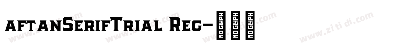 aftanSerifTrial Reg字体转换